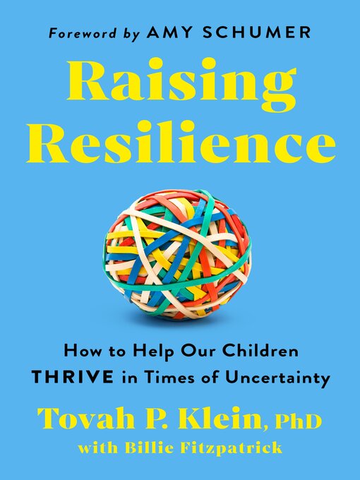 Title details for Raising Resilience by Tovah P. Klein PhD - Available